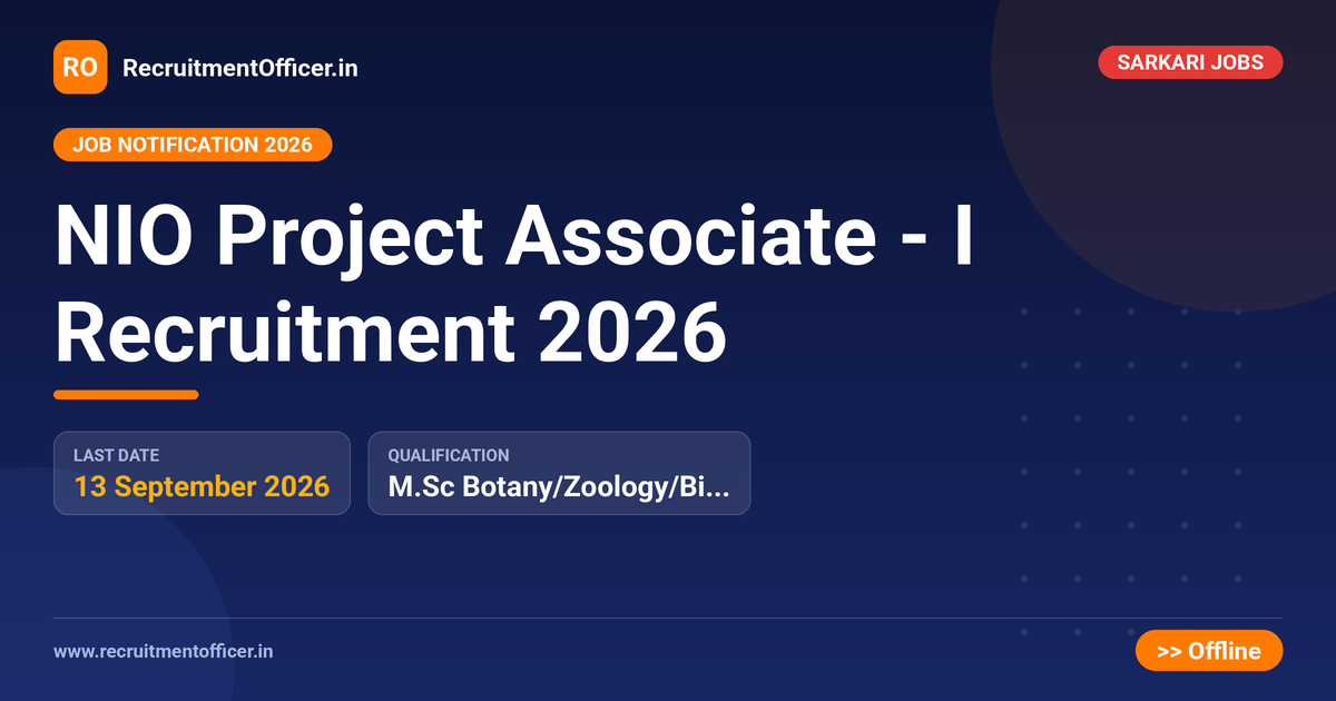 NIO Project Associate - I Recruitment 2026 - RecruitmentOfficer.in