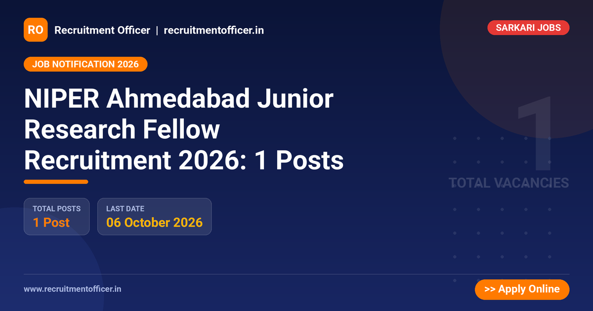 NIPER Ahmedabad Junior Research Fellow Recruitment 2026: 1 Posts - NRAI nrai.in