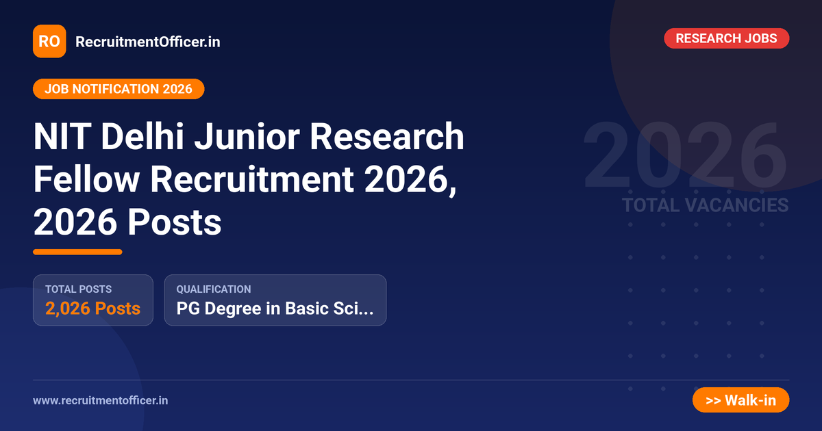 NIT Delhi Junior Research Fellow Recruitment 2026, 2026 Posts 1 NIT Delhi Junior Research Fellow Recruitment 2026, 2026 Posts - RecruitmentOfficer.in