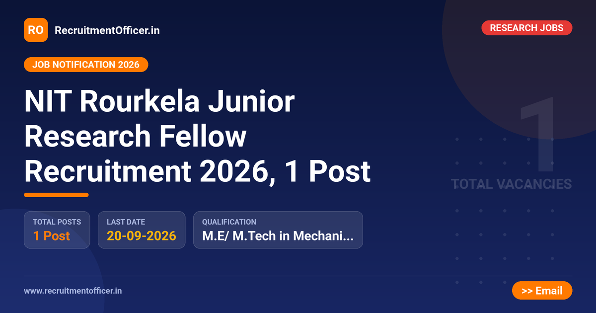 NIT Rourkela Junior Research Fellow Recruitment 2026, 1 Post - RecruitmentOfficer.in