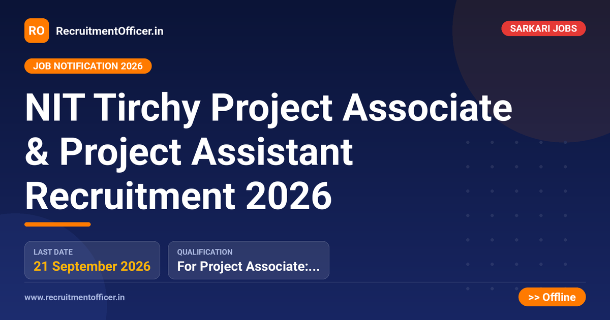 NIT Tirchy Project Associate & Project Assistant Recruitment 2026 1 NIT Tirchy Project Associate & Project Assistant Recruitment 2026 - RecruitmentOfficer.in