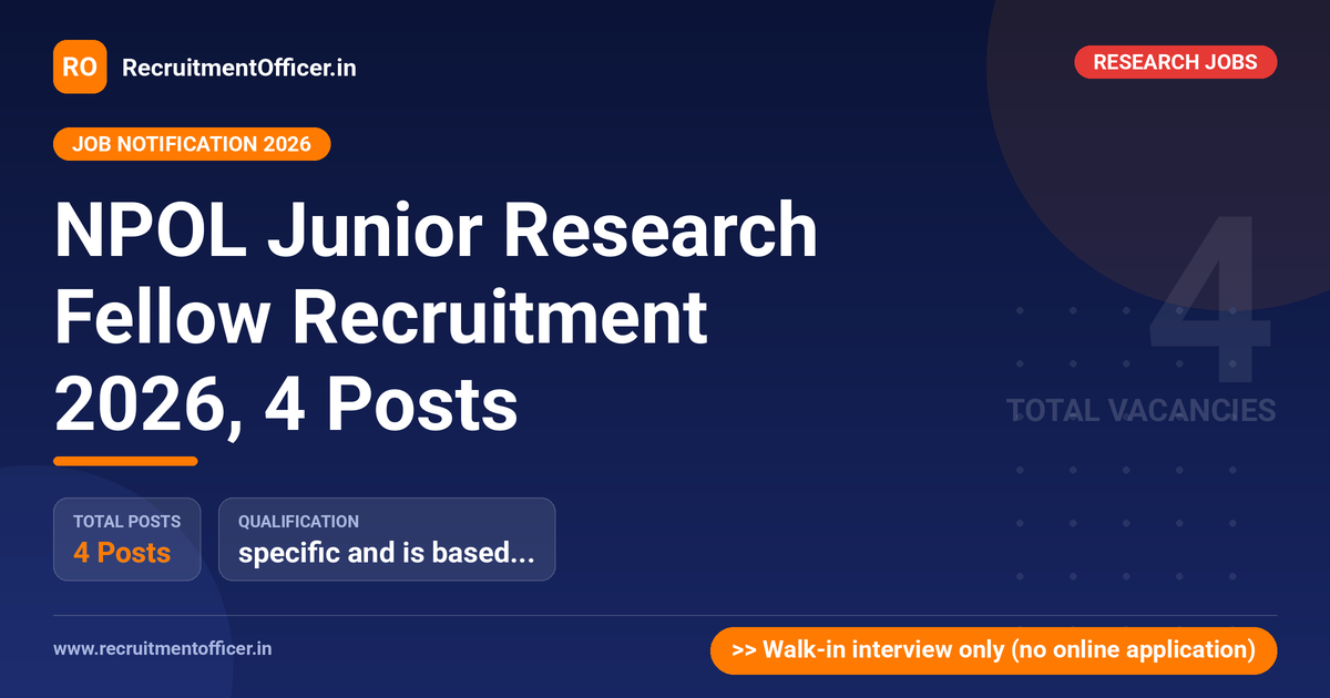 NPOL Junior Research Fellow Recruitment 2026, 4 Posts 1 NPOL Junior Research Fellow Recruitment 2026, 4 Posts - RecruitmentOfficer.in
