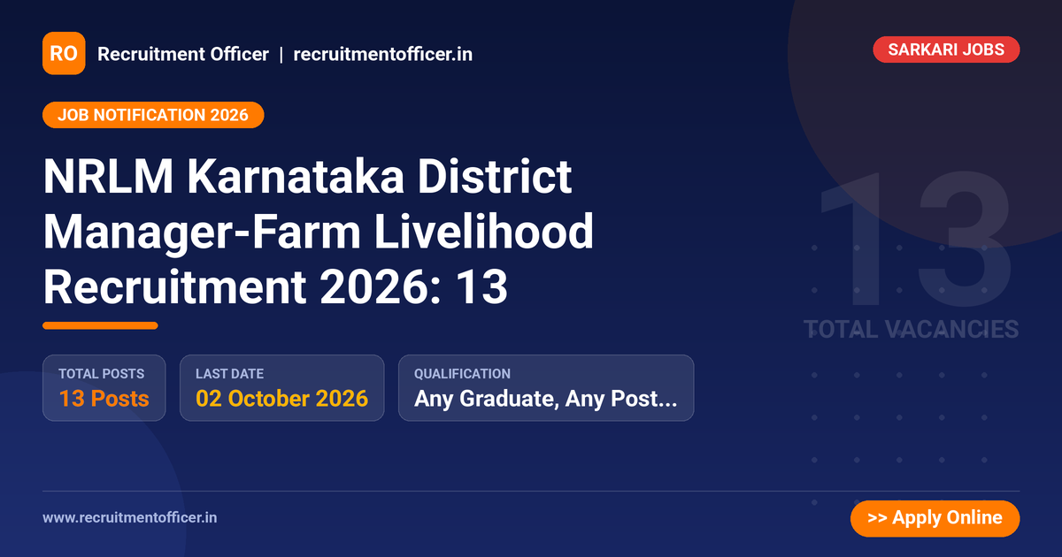 NRLM Karnataka District Manager-Farm Livelihood Recruitment 2026: 13 1 NRLM Karnataka District Manager-Farm Livelihood Recruitment 2026: 13 - NRAI nrai.in