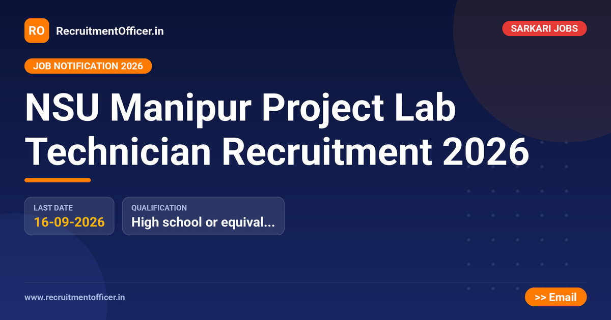 NSU Manipur Project Lab Technician Recruitment 2026 1 NSU Manipur Project Lab Technician Recruitment 2026 - RecruitmentOfficer.in