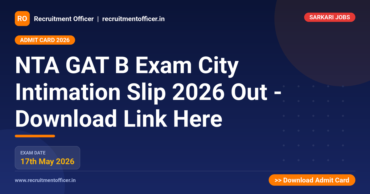 NTA GAT B Exam City Intimation Slip 2026 Out - Download Link Here 1 NTA GAT B Exam City Intimation Slip 2026 Out - Download Link Here - NRAI nrai.in