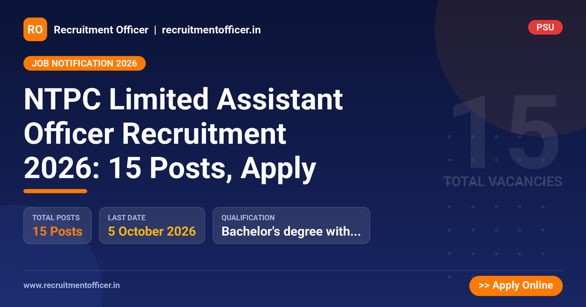 NTPC Limited Assistant Officer Recruitment 2026: 15 Posts, Apply 1 NTPC Limited Assistant Officer Recruitment 2026: 15 Posts, Apply - NRAI nrai.in