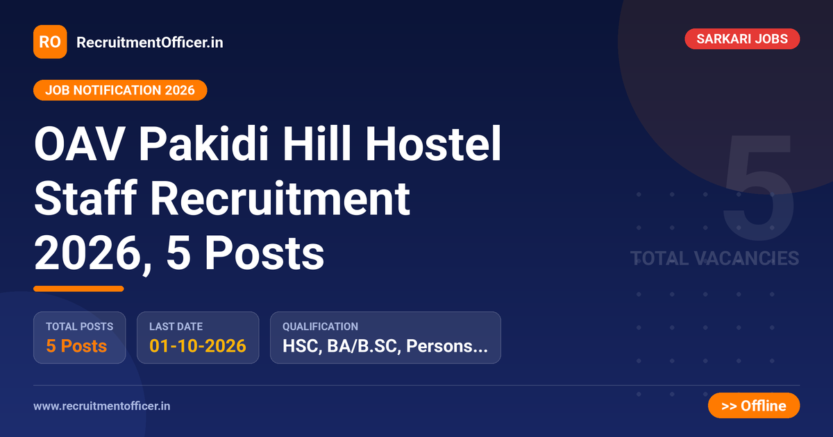OAV Pakidi Hill Hostel Staff Recruitment 2026, 5 Posts - RecruitmentOfficer.in