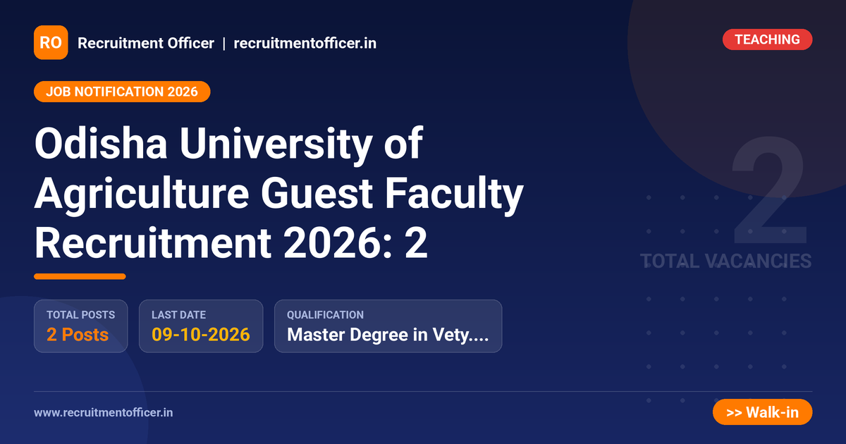 Odisha University of Agriculture Guest Faculty Recruitment 2026: 2 1 Odisha University of Agriculture Guest Faculty Recruitment 2026: 2 - NRAI nrai.in