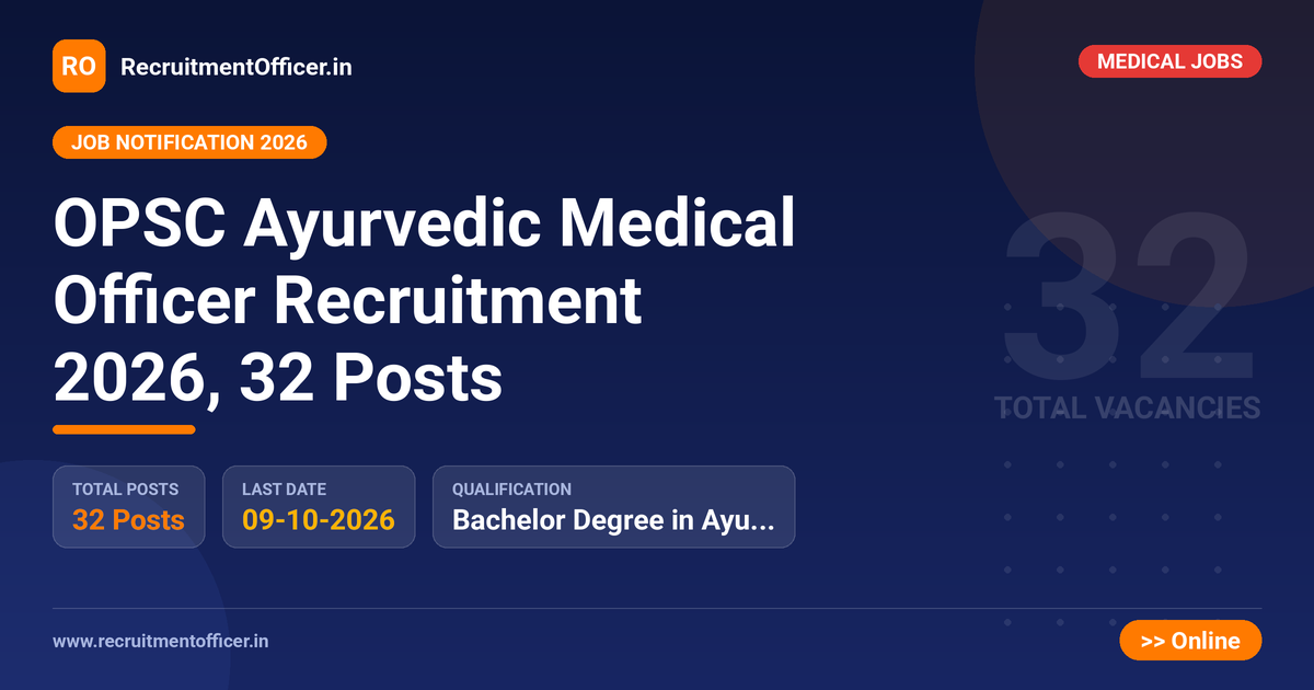 OPSC Ayurvedic Medical Officer Recruitment 2026, 32 Posts 1 OPSC Ayurvedic Medical Officer Recruitment 2026, 32 Posts - RecruitmentOfficer.in
