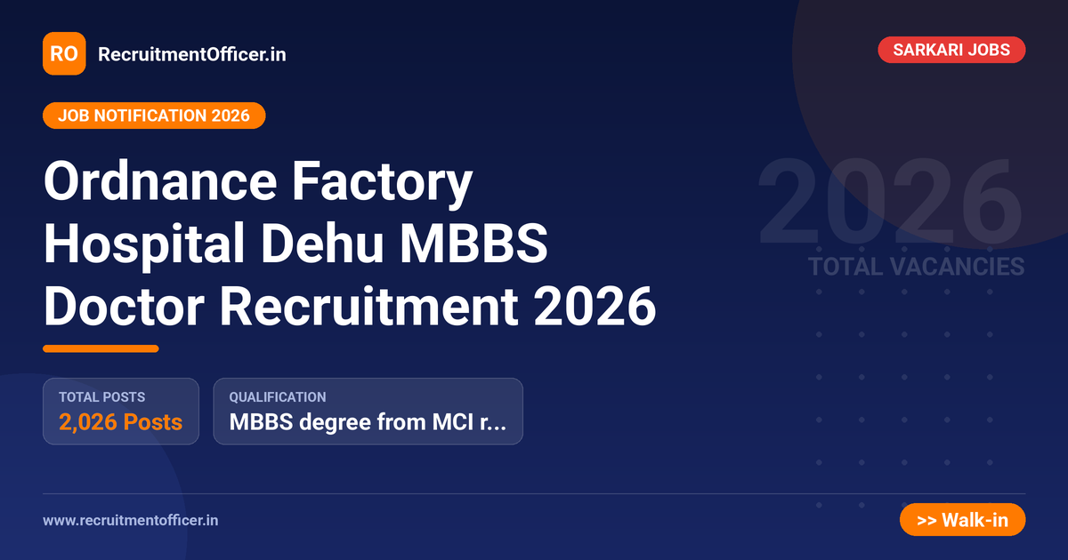 Ordnance Factory Hospital Dehu MBBS Doctor Recruitment 2026 1 Ordnance Factory Hospital Dehu MBBS Doctor Recruitment 2026 - RecruitmentOfficer.in