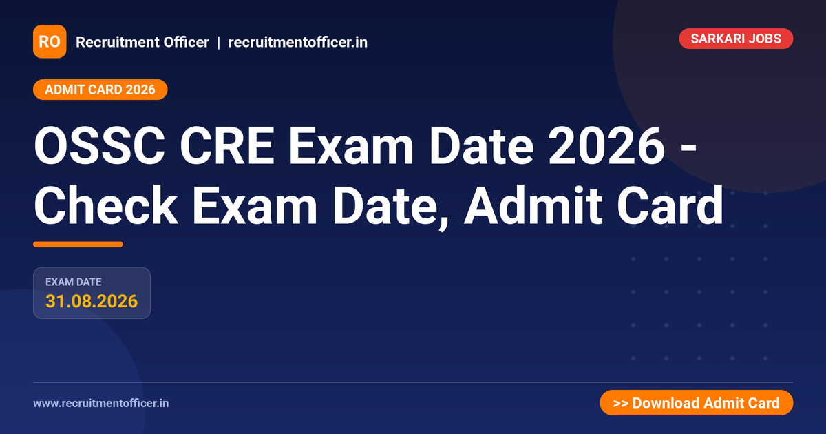 OSSC CRE Exam Date 2026 - Check Exam Date, Admit Card 1 OSSC CRE Exam Date 2026 - Check Exam Date, Admit Card - NRAI nrai.in
