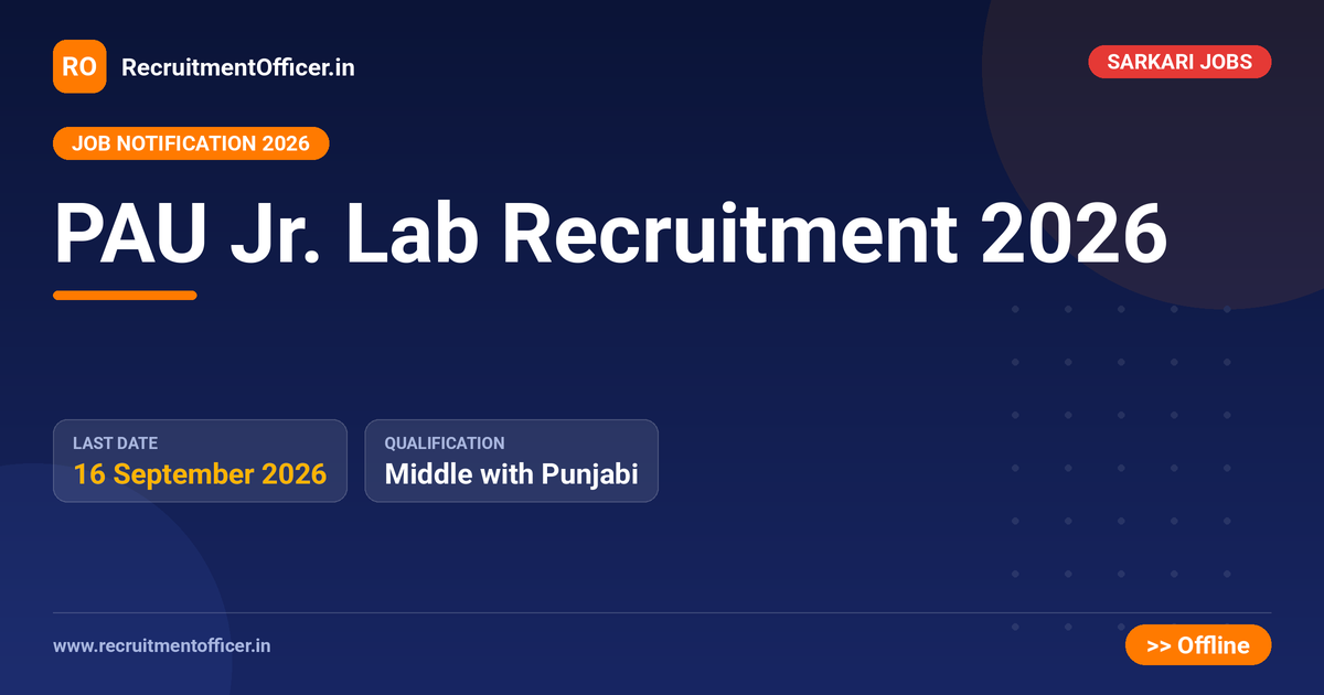 PAU Jr. Lab Recruitment 2026 - RecruitmentOfficer.in