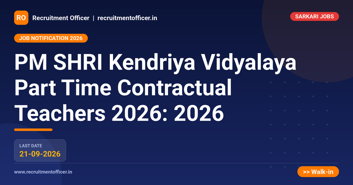 PM SHRI Kendriya Vidyalaya Part Time Contractual Teachers 2026: 2026 - NRAI nrai.in