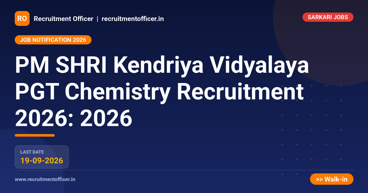 PM SHRI Kendriya Vidyalaya PGT Chemistry Recruitment 2026: 2026 1 PM SHRI Kendriya Vidyalaya PGT Chemistry Recruitment 2026: 2026 - NRAI nrai.in