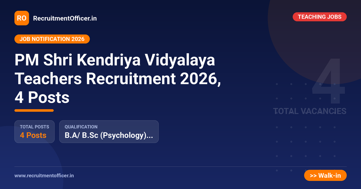 PM Shri Kendriya Vidyalaya Teachers Recruitment 2026, 4 Posts 1 PM Shri Kendriya Vidyalaya Teachers Recruitment 2026, 4 Posts - RecruitmentOfficer.in