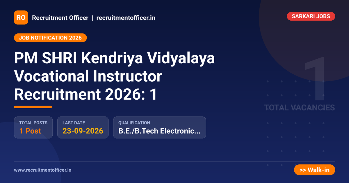 PM SHRI Kendriya Vidyalaya Vocational Instructor Recruitment 2026: 1 - NRAI nrai.in