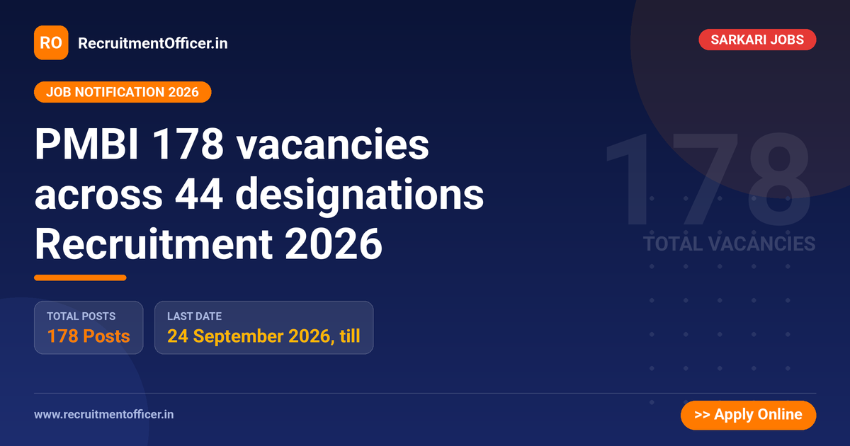 PMBI 178 vacancies across 44 designations Recruitment 2026 - RecruitmentOfficer.in