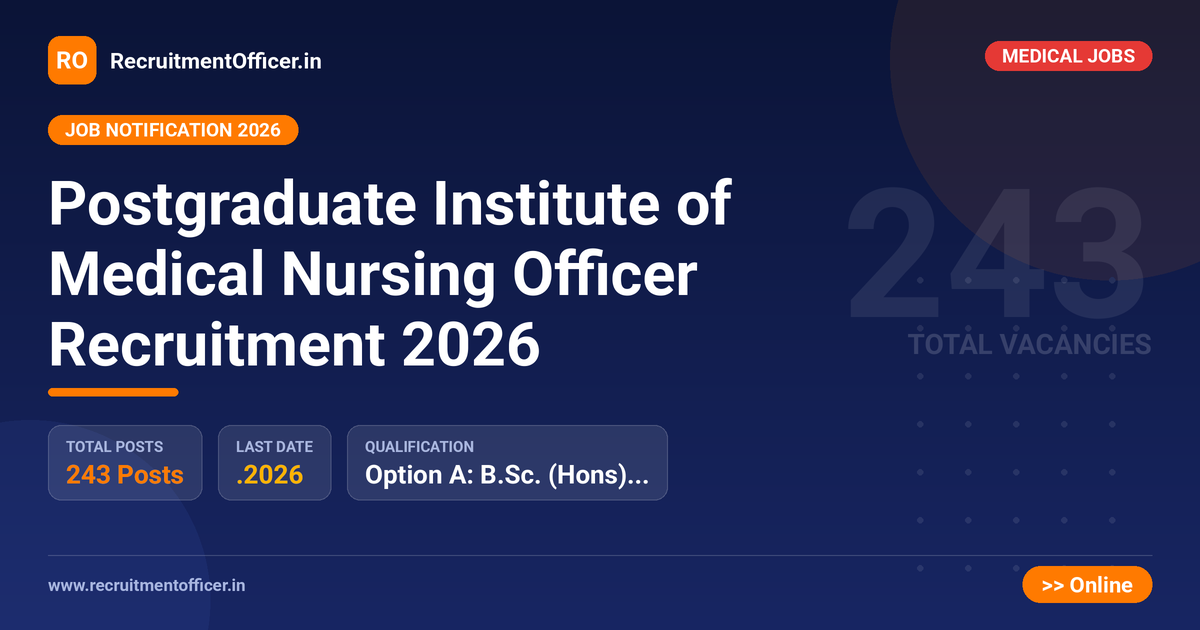 Postgraduate Institute of Medical Nursing Officer Recruitment 2026 1 Postgraduate Institute of Medical Nursing Officer Recruitment 2026 - RecruitmentOfficer.in