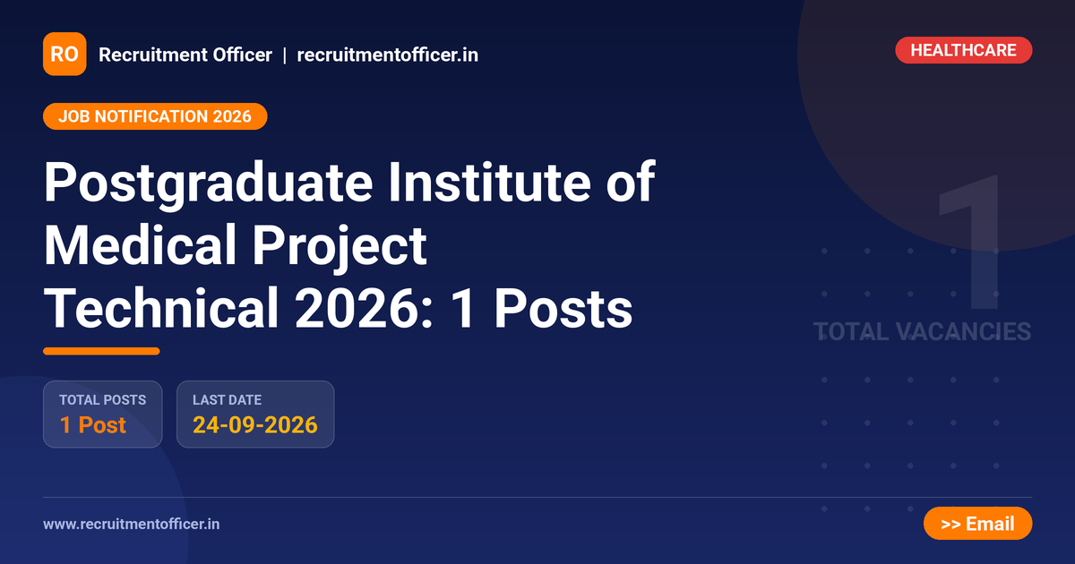 Postgraduate Institute of Medical Project Technical 2026: 1 Posts 1 Postgraduate Institute of Medical Project Technical 2026: 1 Posts - NRAI nrai.in