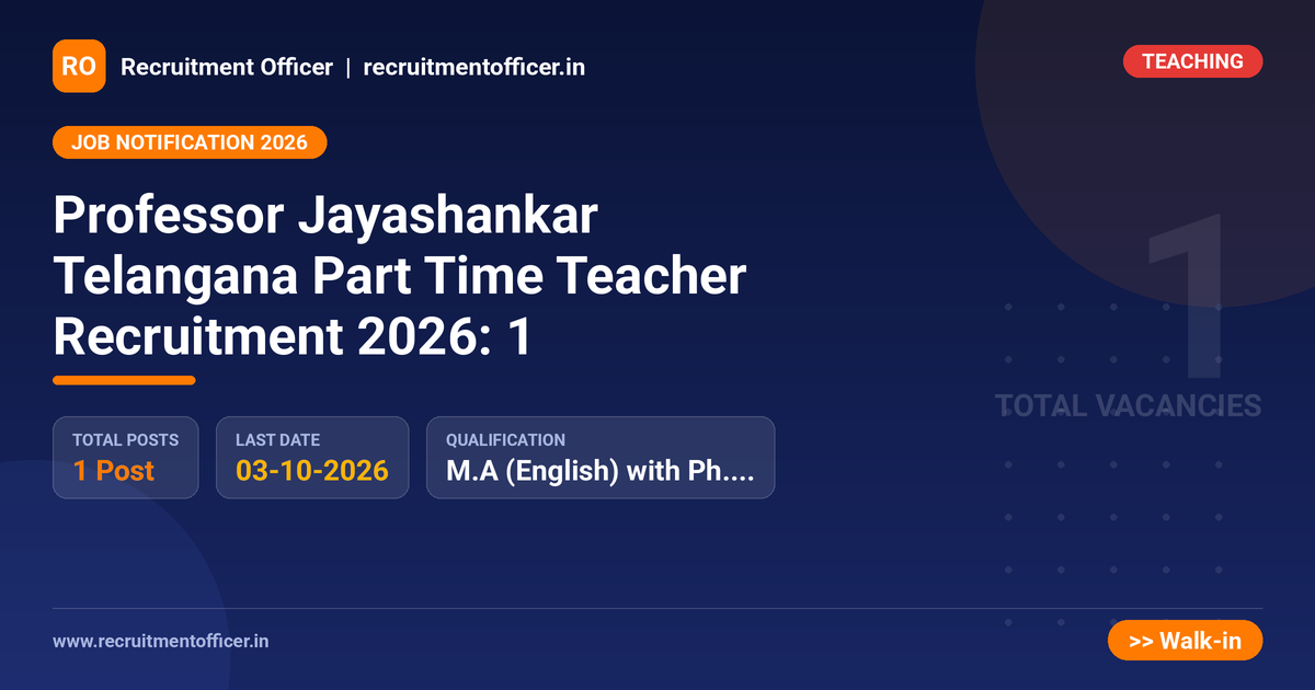 Professor Jayashankar Telangana Part Time Teacher Recruitment 2026: 1 1 Professor Jayashankar Telangana Part Time Teacher Recruitment 2026: 1 - NRAI nrai.in