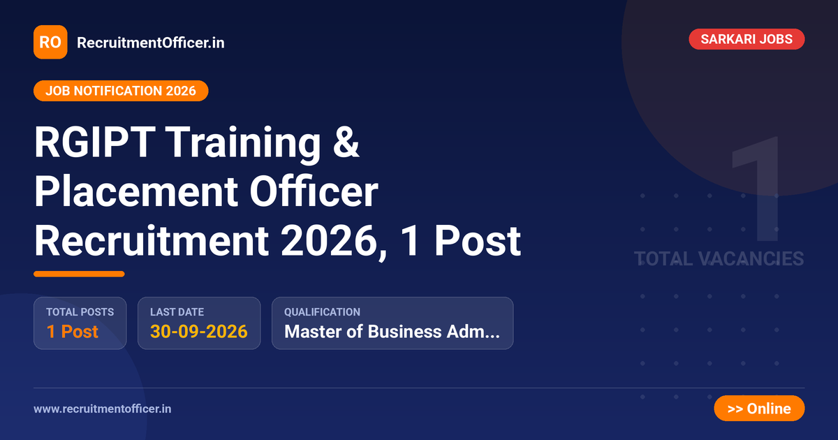 RGIPT Training & Placement Officer Recruitment 2026, 1 Post - RecruitmentOfficer.in