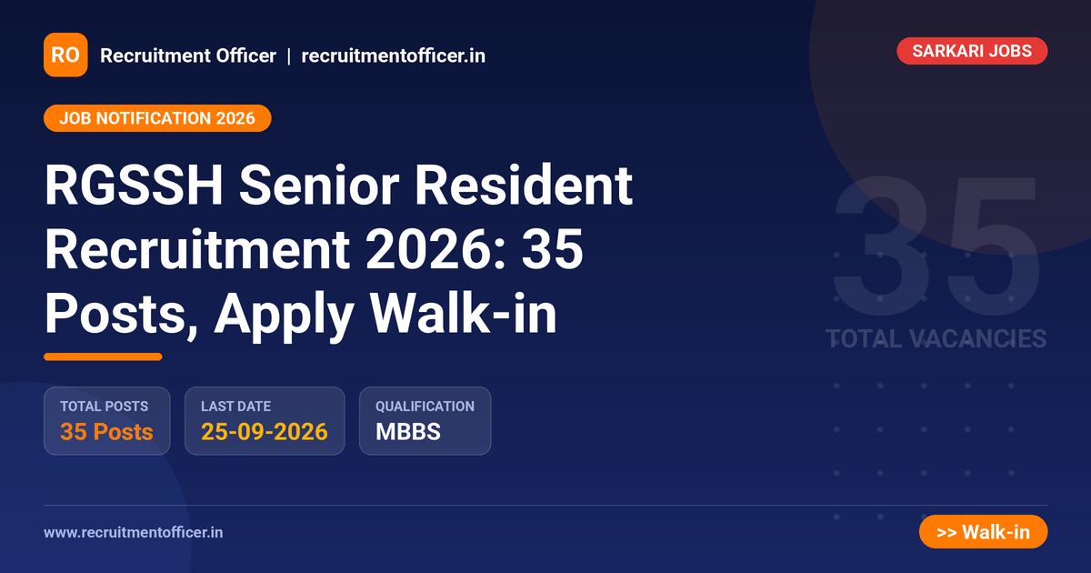 RGSSH Senior Resident Recruitment 2026: 35 Posts, Apply Walk-in 1 RGSSH Senior Resident Recruitment 2026: 35 Posts, Apply Walk-in - NRAI nrai.in
