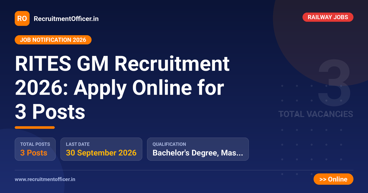 RITES GM Recruitment 2026: Apply Online for 3 Posts - RecruitmentOfficer.in