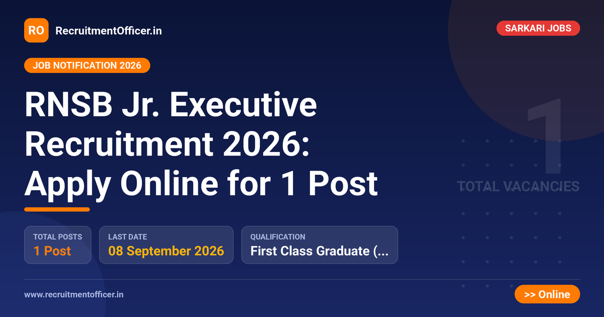RNSB Jr. Executive Recruitment 2026: Apply Online for 1 Post 1 RNSB Jr. Executive Recruitment 2026: Apply Online for 1 Post - RecruitmentOfficer.in