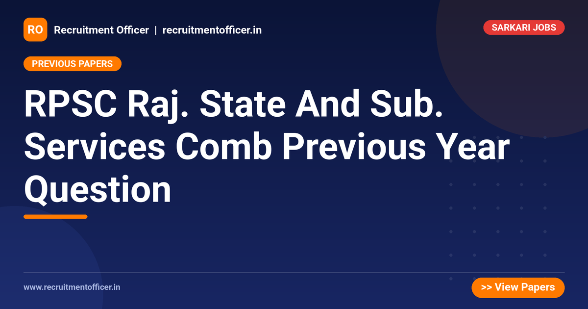 RPSC Raj. State And Sub. Services Comb Previous Year Question 1 RPSC Raj. State And Sub. Services Comb Previous Year Question - NRAI nrai.in