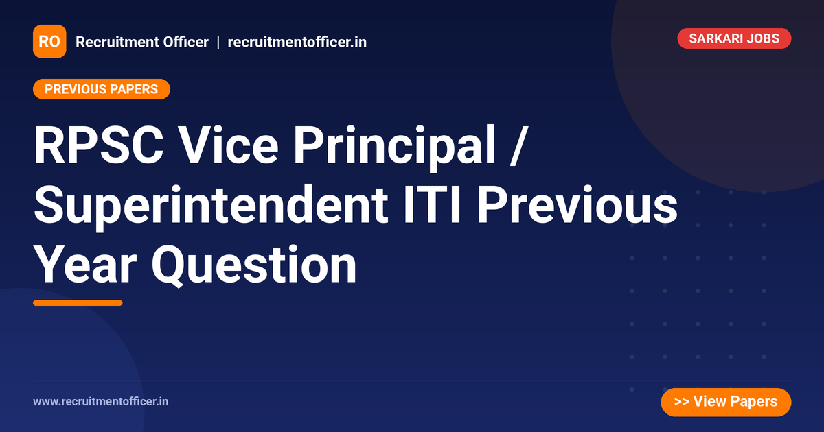 RPSC Vice Principal / Superintendent ITI Previous Year Question 1 RPSC Vice Principal / Superintendent ITI Previous Year Question - NRAI nrai.in