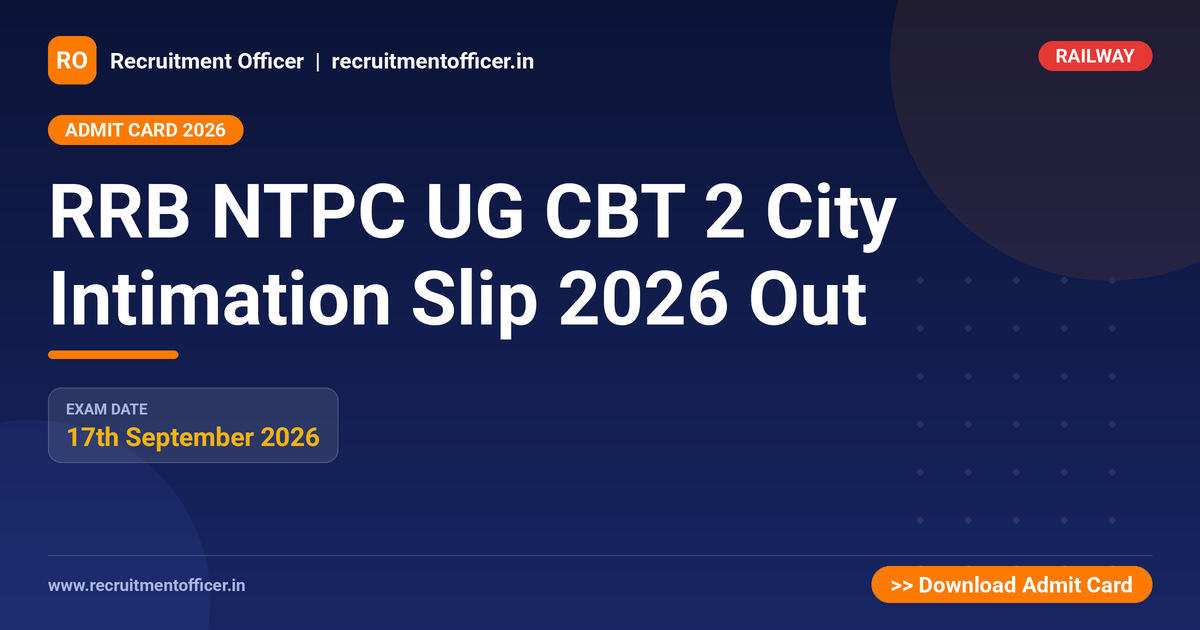 RRB NTPC UG CBT 2 City Intimation Slip 2026 Out 1 RRB NTPC UG CBT 2 City Intimation Slip 2026 Out - NRAI nrai.in