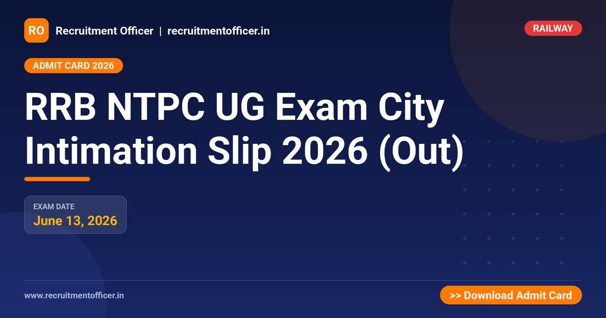 RRB NTPC UG Exam City Intimation Slip 2026 (Out) 1 RRB NTPC UG Exam City Intimation Slip 2026 (Out) - NRAI nrai.in