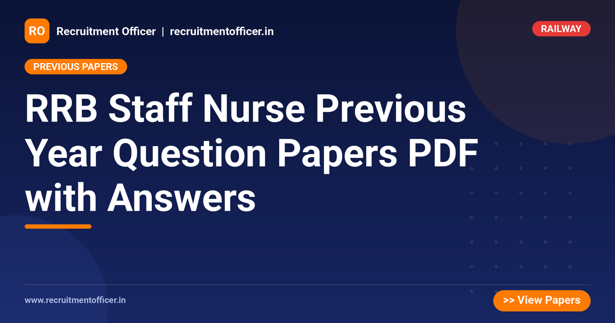 RRB Staff Nurse Previous Year Question Papers PDF with Answers - NRAI nrai.in