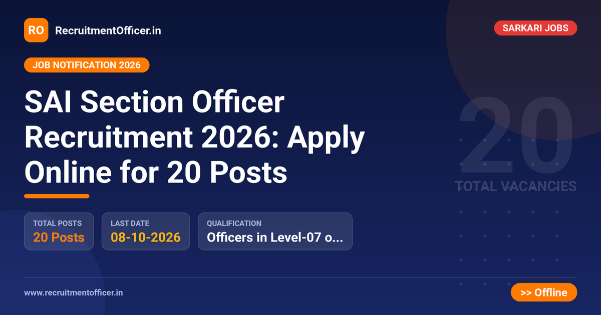 SAI Section Officer Recruitment 2026: Apply Online for 20 Posts - RecruitmentOfficer.in