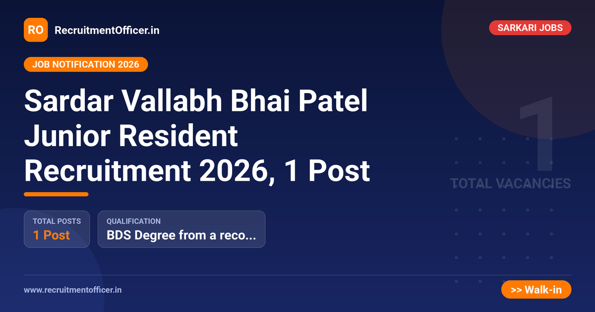 Sardar Vallabh Bhai Patel Junior Resident Recruitment 2026, 1 Post - RecruitmentOfficer.in