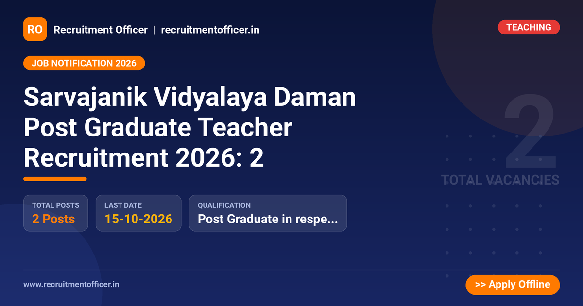 Sarvajanik Vidyalaya Daman Post Graduate Teacher Recruitment 2026: 2 1 Sarvajanik Vidyalaya Daman Post Graduate Teacher Recruitment 2026: 2 - NRAI nrai.in