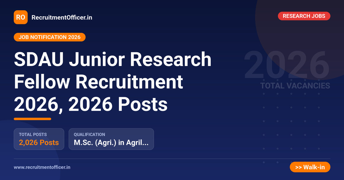SDAU Junior Research Fellow Recruitment 2026, 2026 Posts - RecruitmentOfficer.in