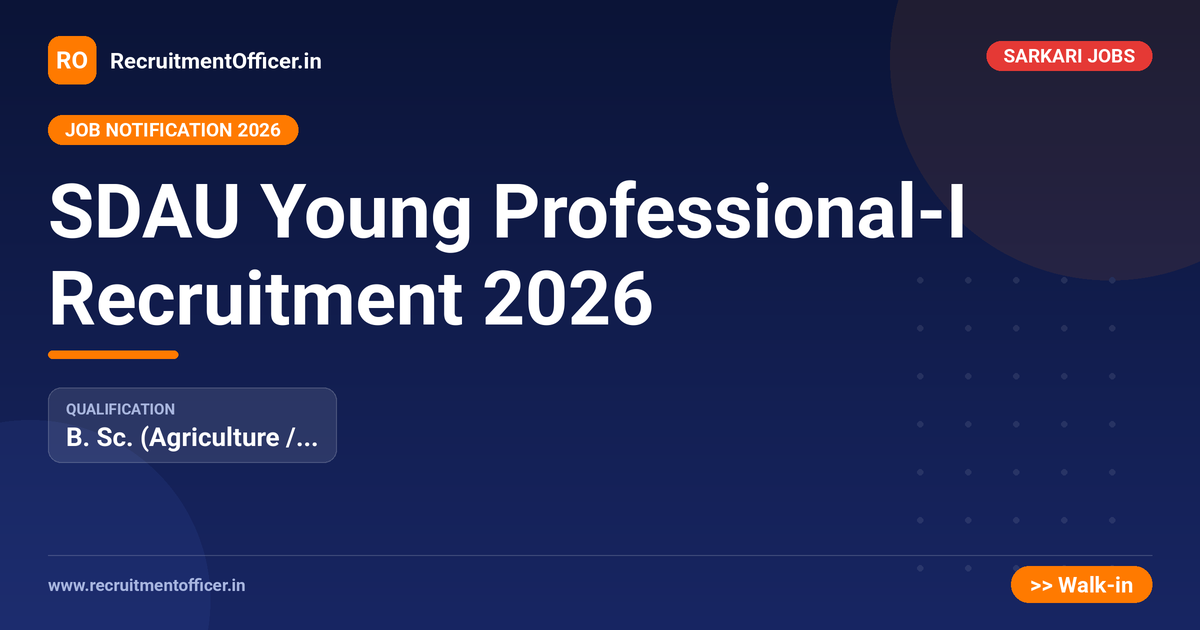 SDAU Young Professional-I Recruitment 2026 - RecruitmentOfficer.in