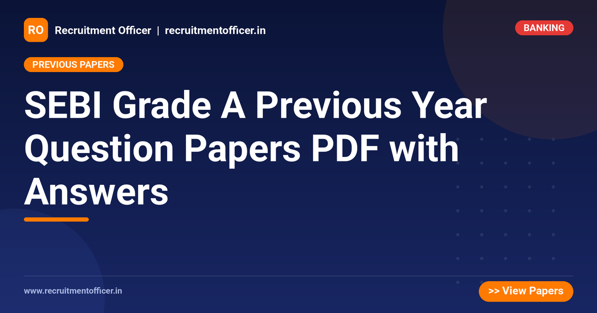 SEBI Grade A Previous Year Question Papers PDF with Answers 1 SEBI Grade A Previous Year Question Papers PDF with Answers - NRAI nrai.in