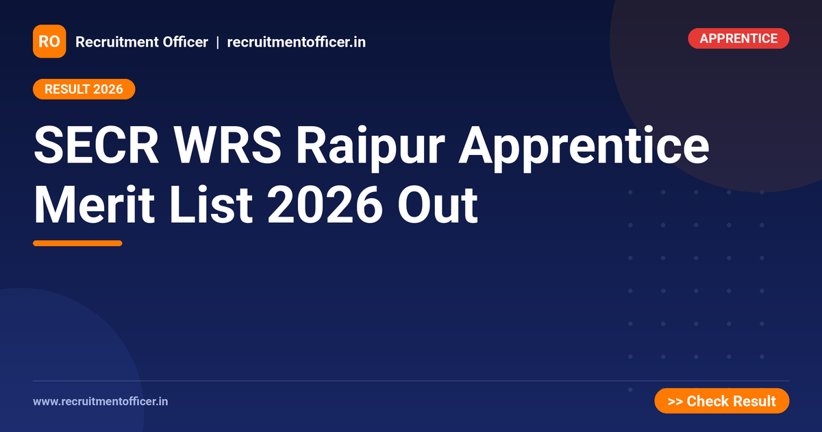 SECR WRS Raipur Apprentice Merit List 2026 Out - NRAI nrai.in