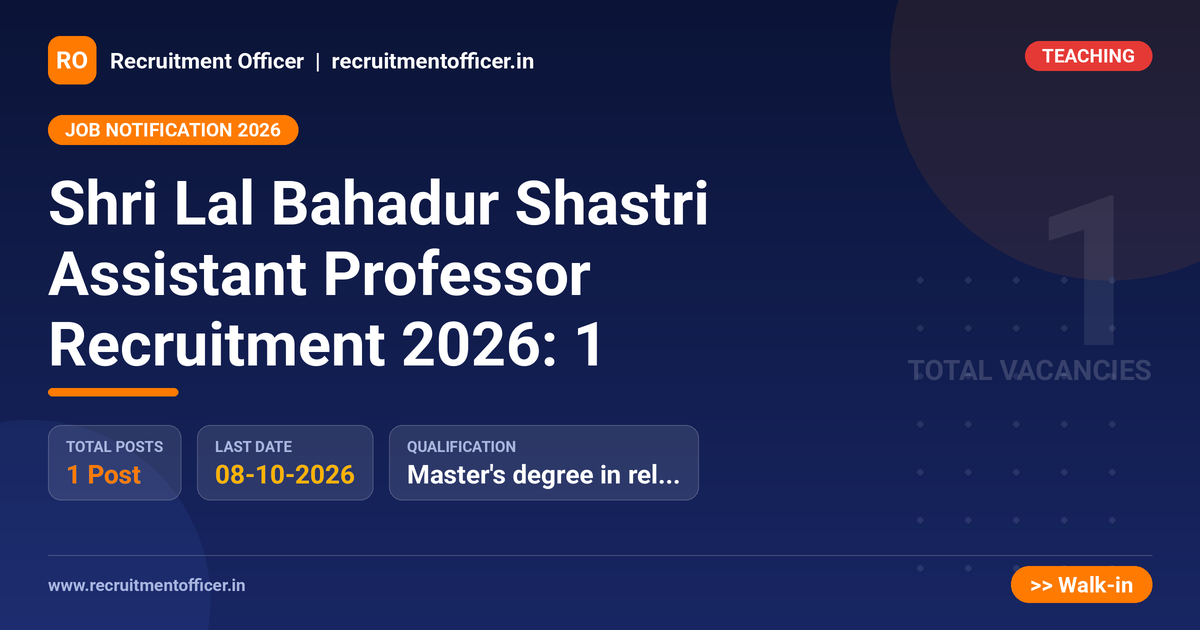 Shri Lal Bahadur Shastri Assistant Professor Recruitment 2026: 1 - NRAI nrai.in