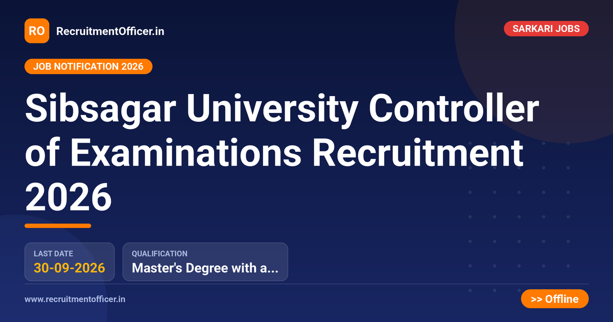 Sibsagar University Controller of Examinations Recruitment 2026 - RecruitmentOfficer.in