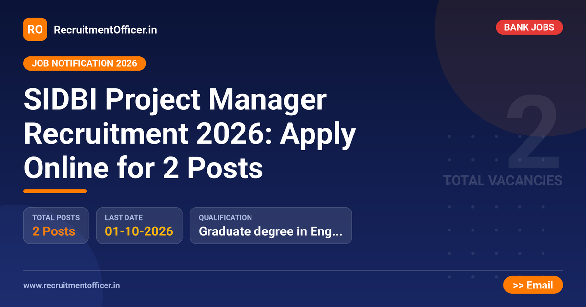 SIDBI Project Manager Recruitment 2026: Apply Online for 2 Posts - RecruitmentOfficer.in