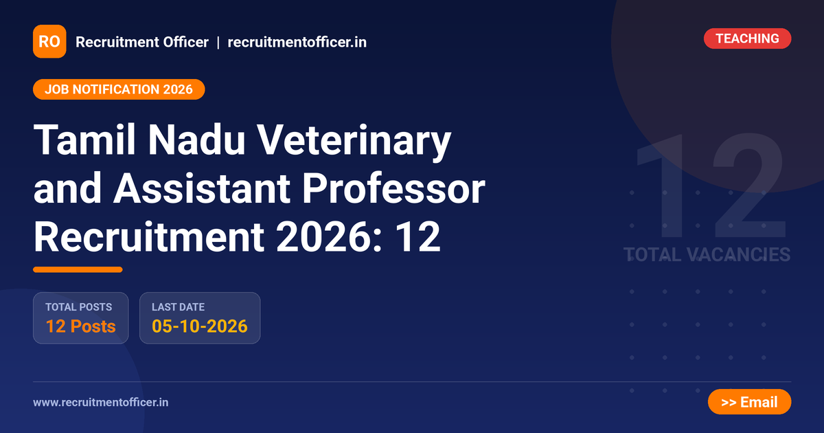 Tamil Nadu Veterinary and Assistant Professor Recruitment 2026: 12 1 Tamil Nadu Veterinary and Assistant Professor Recruitment 2026: 12 - NRAI nrai.in