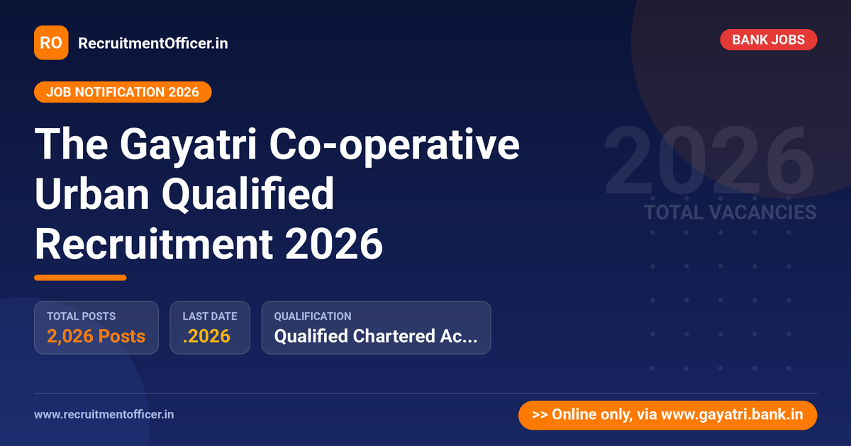 The Gayatri Co-operative Urban Qualified Recruitment 2026 1 The Gayatri Co-operative Urban Qualified Recruitment 2026 - RecruitmentOfficer.in