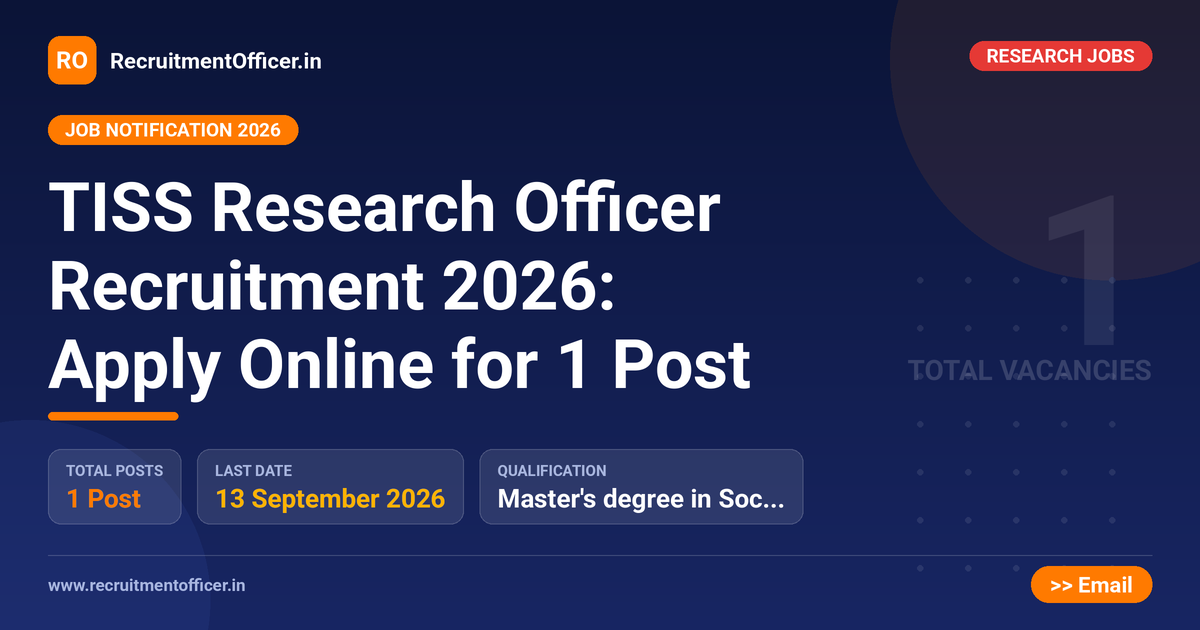 TISS Research Officer Recruitment 2026: Apply Online for 1 Post - RecruitmentOfficer.in