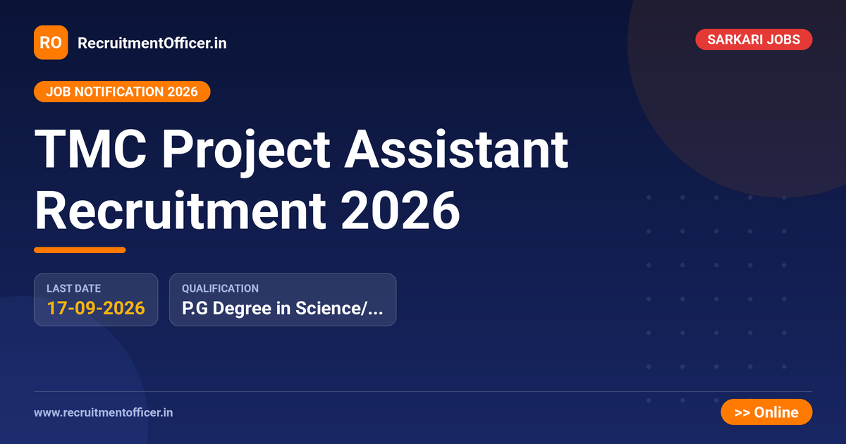 TMC Project Assistant Recruitment 2026 1 TMC Project Assistant Recruitment 2026 - RecruitmentOfficer.in