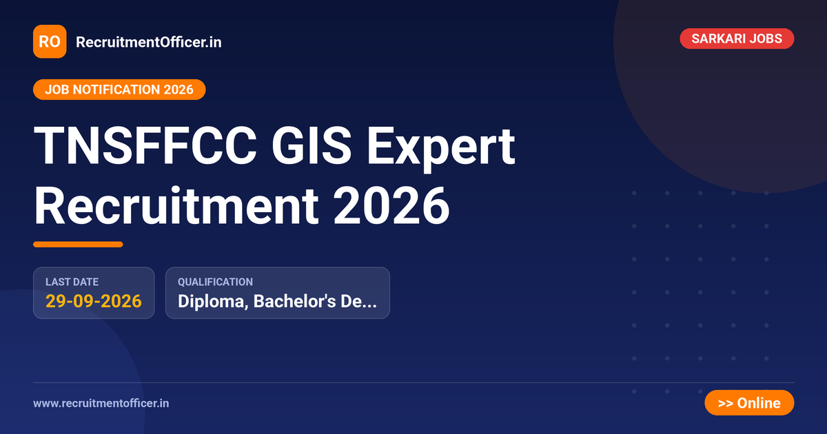 TNSFFCC GIS Expert Recruitment 2026 1 TNSFFCC GIS Expert Recruitment 2026 - RecruitmentOfficer.in