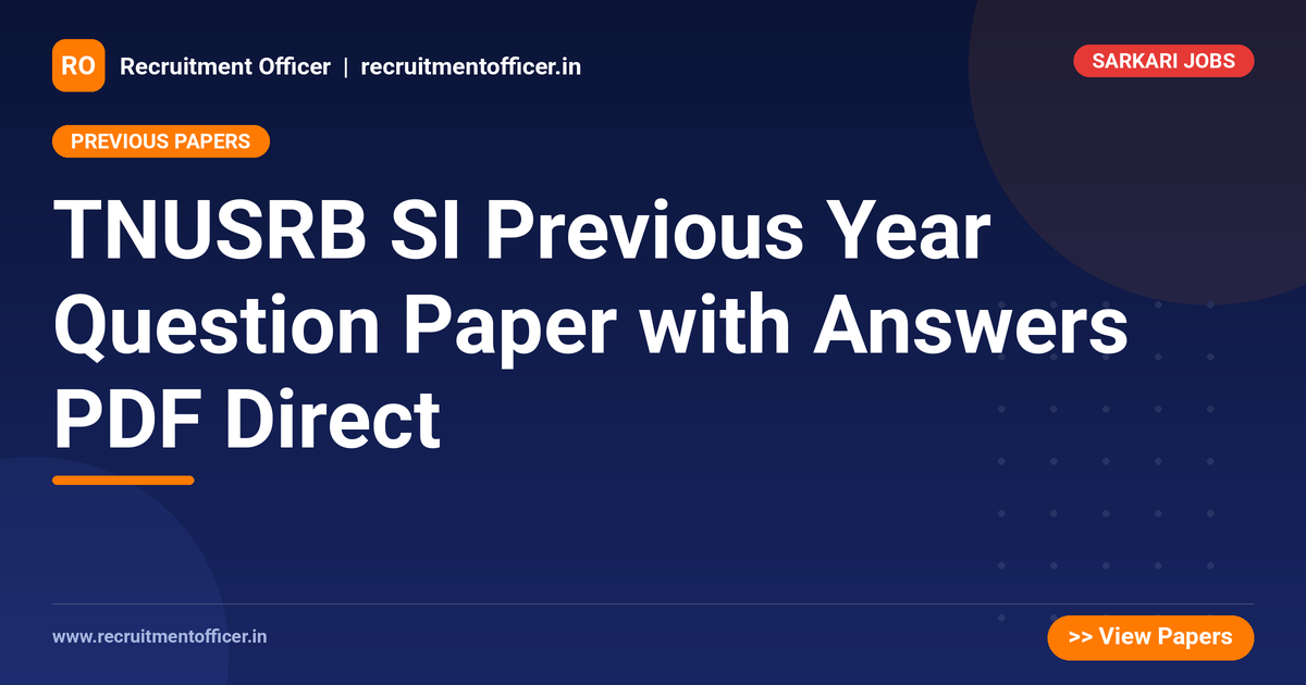 TNUSRB SI Previous Year Question Paper with Answers PDF Direct 1 TNUSRB SI Previous Year Question Paper with Answers PDF Direct - NRAI nrai.in