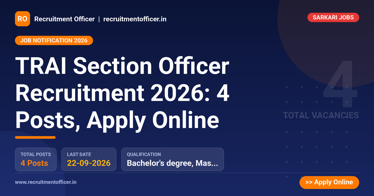 TRAI Section Officer Recruitment 2026: 4 Posts, Apply Online 1 TRAI Section Officer Recruitment 2026: 4 Posts, Apply Online - NRAI nrai.in
